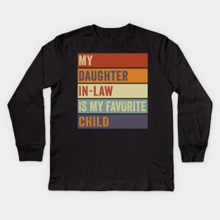 My Daughter In Law Is My Favorite Child Funny Retro Vintage Kids Long Sleeve T-Shirt